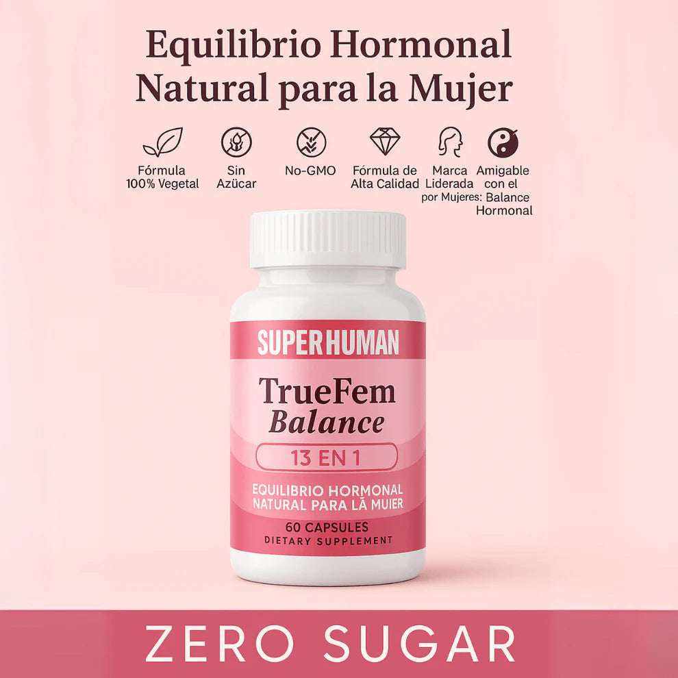 TRUEFEM BALANCE® – Cápsulas para el Equilibrio Hormonal y Bienestar Femenino (60 Cápsulas) – SuperHuman™