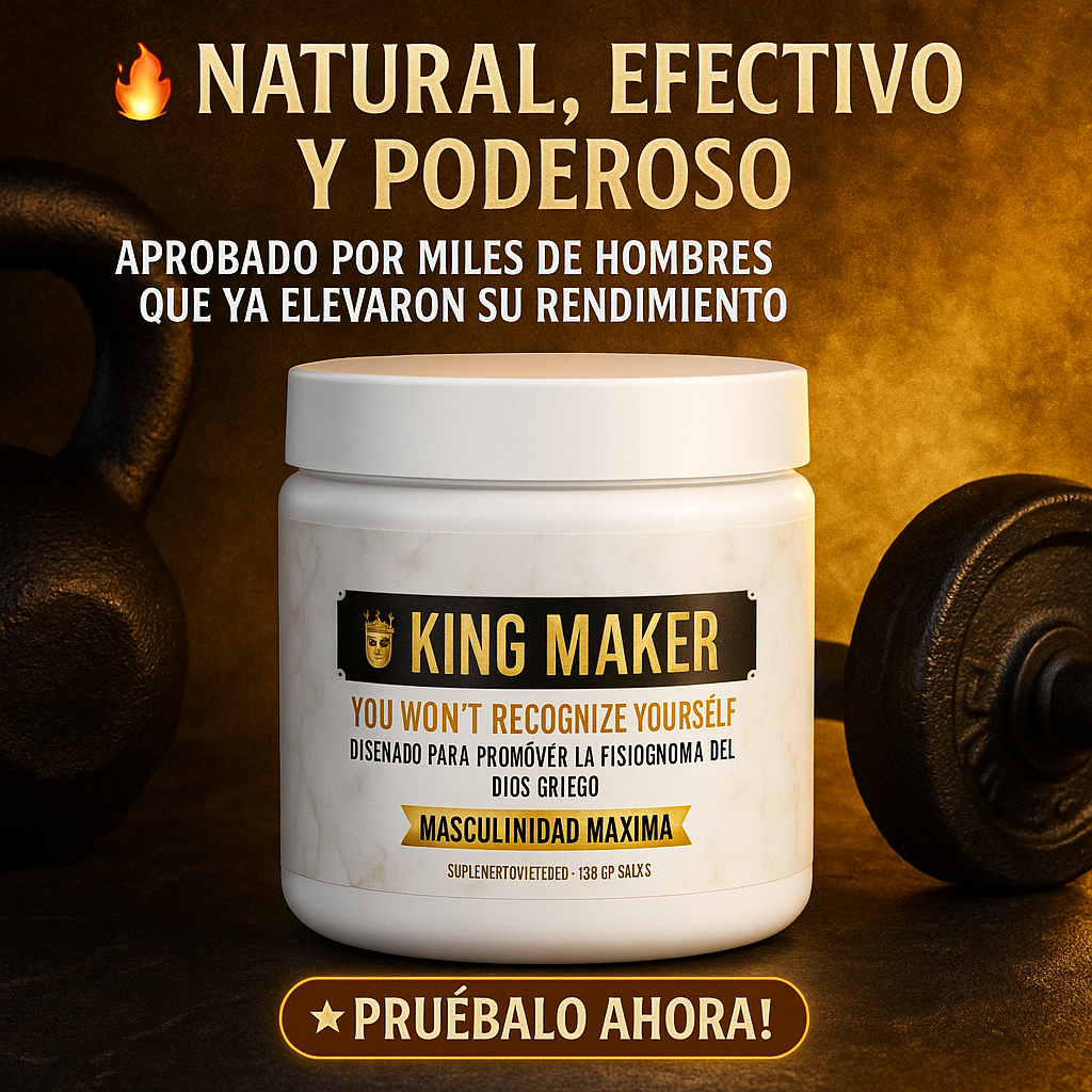 👑 KING MAKER: DESATA TU MASCULINIDAD 🔥 + ENVIO GRATIS 🎁